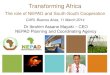 Transforming AfricaTransforming Africa The role of NEPAD and South-South Cooperation CARI, Buenos Aires, 11 March 2014 Dr Ibrahim Assane Mayaki – CEO NEPAD Planning and Coordinating