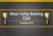 Meon Valley Bowling Club - Microsoftbtckstorage.blob.core.windows.net/site16719/2019/2019...Bowls Hampshire Over 55 Pairs Champions Chris Robinson & Janet Felgate 52 Presentation Dinner