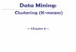 Data Mining - Partitioning Algorithms: Basic Concept Partitioning method: Partitioning a database D