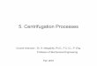 5. Centrifugation Scale-up of centrifuge, Continuous centrifugation The following steps are recommended