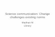 Science communication: Change challenges existing normsksiconnect.icrisat.org/.../Mr-Madhan-Open-Access.pdf · Madhan M Library . 1000+ People of the Millenium and Beyond. Revolutionary