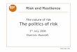 The nature of risk The politics of risk › files › uploadedFiles › research...Does “risk” shed new light on the politics of social justice? 1.Where we start: narratives of
