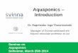 Aquaponics Introductionaquaponics.is/wp-content/uploads/2014/03/Solheimar... · Aquaponics •A combination of the words aquaculture and hydroponics ... Mobility funding •COST-Aquaponics