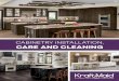 CABINETRY INSTALLATION, CARE AND CLEANINGCareGui… · CABINETRY INSTALLATION, CARE AND CLEANING 4 The richness of cabinetry begins with the wood. Neither synthetic nor engineered,