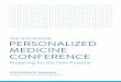 THE4 1 TH ANNUAL PERSONALIZED MEDICINE CONFERENCE · cated instead for “value-based” reimbursement arrangements that tie payments to patient outcomes. “[Many personalized therapies]