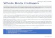 Whole Body Collagen · Research proven collagen peptides for bone, joints and skin Whole Body Collagen ZTEC WBC 07/18 By Cristiana Paul, MS & Amy Berger, MS, CNS Whole Body Collagen