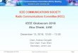 IEEE COMMUNICATIONS SOCIETY Radio ...site.ieee.org/com-rc/files/2019/01/GC18_Slides.pdfRCC Meeting held at GC 2018 Page 2 Radio Communications Committee (RCC) Meeting December 12,
