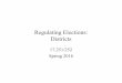 Regulating Elections: Districtsweb.mit.edu › 17.251 › www › 06a-redistricting2016.pdf · 2012 Supreme Court Case: W.Va. Deviations Acceptable • Tennant vs. Jefferson County