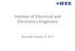 Institute of Electrical and Electronics Engineerssociety. • 1,400,000 subscribers to all IEEE publications. • 350,000 attendees at conferences annually. • 40,000+ participants
