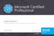 WLÀHG fessional - Alberto Maserati · Has successfully completed the requirements to be recognized as a Microsoft Certified Professional. Certification number: F132-7044Date of achievement: