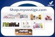 Shop.myvestige€¦ · Business Tools Shop.myvesge.com How To Shop on Shop.myvesge.com Step 1 - Login with your Distributor ID Shop.myvesge.com Step 2 – Click on the add buBon to
