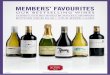 MEMBERS’ FAVOURITES - The Wine Society€¦ · a mixed case of New Favourites on the back page. Whatever the demands of palate or pocket, members looking for tried and trusted bottles