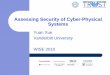 Assessing Security of Cyber-Physical Systems · 2018-04-16 · Assessing Security of Cyber-Physical Systems . ... National Health Information Network, Electronic Patient Record initiative