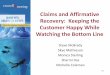 Claims and Affirmative Recovery: Keeping the Customer Happy … · 2018-05-21 · Sharmi Das Michelle Coleman Claims and Affirmative Recovery: Keeping the Customer Happy While 