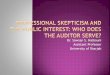 Dr. Sawsan S. Halbouni Assistant Professor University of ... Seminar Nov 2011... · professional skepticism on every audit engagement even those in which the auditor has great familiarity