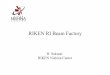 RIKEN RI Beam Factory · – Fast kicker s ystem – Individual Injection • Measurement time < 1ms – For short-lived RI – Cyclotron-like storage ring Designing storage ring