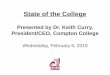 Presented by Dr. Keith Curry, President/CEO, Compton College · State of the College State of the College Presented by Dr. Keith Curry, President/CEO, Compton College Wednesday, February