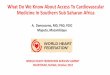 What Do We Know About Access To Cardiovascular Medicine In ... · WORLD HEART FEDERATION AFRICAN SUMMIT KHARTOUM, SUDAN, October 2017. A. Damasceno, MD, PhD, FESC Maputo, Mozambique