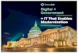 Digital + Government = IT That Enables Modernization€¦ · & Cloud Big Data & Analytics Voice & Uniﬁed Communication Data Networking Managed Services Equipment & IT Consulting