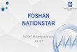 FOSHAN NATIONSTAR · 2017-06-15 · WELCOME Foshan NationStar Optoelectronics Cooperation has been driven by innovation and technology development from a small factory to an outstanding