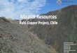 Rubi Copper Project, Chile - Mirasol Resources Ltdmirasolresources.com › wp-content › uploads › 2017 › 11 › Mirasol... · 2019-04-09 · RUBI Project – Location and Infrastructure