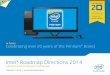 Intel® Roadmap Directions 2014 › content › dam › www › public › apac › in › en › ass… · Enhanced graphics for a great media and gaming experience Intel® HD Graphics