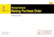 Finance Services Raising Purchase Order - Home | UNSW Finance · • Via Finance Services’ website Self-Service ‘Buying from UNSW Catalogues” form to make an eProcurement purchase