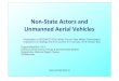 Non$State)Actors)and) Unmanned)Aerial)Vehiclesarmscontrol.ru/pubs/en/Miasnikov-UAV-130108.pdf · UAVs: some basic facts • 76 countries acquired UAVs by December 2011 • Over 50