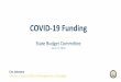 COVID-19 Funding › sba › files › COVID-19 Funding and...COVID-19 Funding State Budget Committee June 17, 2020 Cris Johnston Director, Indiana Office of Management and Budget