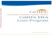 CALIFORNIA HOUSING FINANCE AGENCY CalHFA …2020/03/02  · Loan-to-Value (LTV) to follow FHA first mortgage underwriting guidelines Combined Loan-to-Value (CLTV) cannot exceed 105.00%
