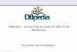 DBpedia – Extracting structured data from Wikipediaswib.org › swib09 › vortraege › 20091124_jentzsch.pdf · 11/24/2009  · Anja Jentzsch: DBpedia – Extracting structured