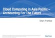 Cloud Computing in Asia Pacific Architecting For The Futuredownload.microsoft.com/download/A/9/4/A94A35A2-1D77-429D-B18… · Cloud Computing in Asia Pacific – Architecting For