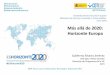 Más allá de 2020: Horizonte Europa › docum › pb › asambleas › Presentaciones... · 2019-07-04 · Apoyar la innovación disruptiva Mejorar el impacto en la sociedad Reforzar