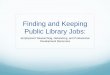 Finding and Keeping Library Jobs · Presentation Outline: ... Companion Web site for Richard Bolles' 2009 book What Color Is Your Parachute? ... Richard N. Bolles' What Color Is Your