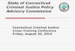 State of Connecticut Criminal Justice Policy Advisory ... · James Caley. Conn. Gen. Stat. 3-125 ... MacKenzie Hall, 110 Sherman Street, Hartford, CT 06l05-2294. Personal Liability