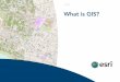 What is GIS - GIS Day · Why Geography Matters 5 A transformation is taking place. Businesses and governments, ... A GIS-based map is not much more difficult to use than a paper map