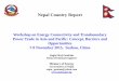 Nepal Country Report...• Establishment of Regulatory framework • Make functional and operationalization of National Grid Company and Public Generation Company • Establish Power