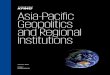 Asia-Pacific Geopolitics and Regional Institutions...negotiations/ While Asia-Pacific governance institutions may not be perfect, they have come to exist through long and difficult