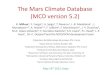 The Mars Climate Database (MCD version 5.2)mosir/pub/2015/2015-05-14/... · • The Mars Climate Database (MCD) is a database derived from Global Climate Model (GCM) simulations,