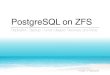 PostgreSQL on ZFSwiki.postgresql.org/images/8/86/PostgreSQL_on_ZFS.pdf · 2012-10-12 · PostgreSQL on ZFS Replication, Backup, Human-disaster Recovery, and More. Keith Paskett. Agenda