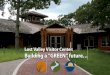 Lost Valley Visitor Center: Building a “GREEN” future… · 2020-03-18 · Lost Valley Visitor Center: Building a “GREEN” future… Many of the resources the earth provides
