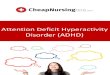 Attention Deficit Hyperactivity Disorder (ADHD)€¦ · attention on others" and due to his consistent "anger outbursts." Furthermore, the Furthermore, the patient expresses his feelings