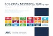 A GLOBAL COMPACT FOR SUSTAINABLE DEVELOPMENT · The Sustainable Development Goals provide a powerful aspiration for improving our world – laying out where we collectively need to