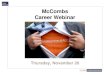 McCombs Career Webinar/media/Files/MSB... · For-Profit Job Seekers “You expect to be rewarded handsomely for your work while having plenty of support staff.” “The impact of