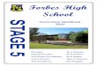 FORBES HIGH SCHOOL...The Stage 5 requirements at Forbes High School for the School Certificate are: English 300 hrs or six trimesters Mathematics 300 hrs or six trimesters Science
