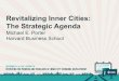 Revitalizing Inner Cities: The Strategic Agenda...Science and Technology Infrastructure (e.g., centers, university departments, technology transfer) Education and Workforce Training