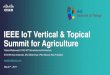 IEEE IoT Vertical & Topical Summit for Agricultureiot.ieee.org › images › files › pdf › summit › 201705-wetter... · IPv6 up to the end device Close but not yet there IETF