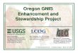 Oregon GNIS Enhancement and Stewardship Project Documents/Oregon GNIS Enhancem… · • stadiums • wildfire-related facilities. Transportation Theme • airports • bridges •