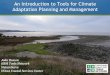 An Introduction to Tools for Climate Adaptation Planning ... · Data acquisition & management tools Modeling & analysis tools Monitoring & assessment tools Decision support ... Web-based