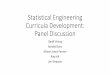 Statistical Engineering Curricula Development: Panel Discussion · 2020-06-09 · Overview •Paradigm for Statistical Engineering: Chemical Engineering •True Origins of hem E: